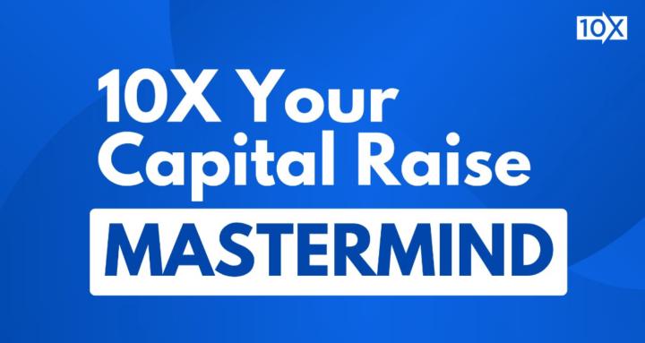 10X Your Capital Raise