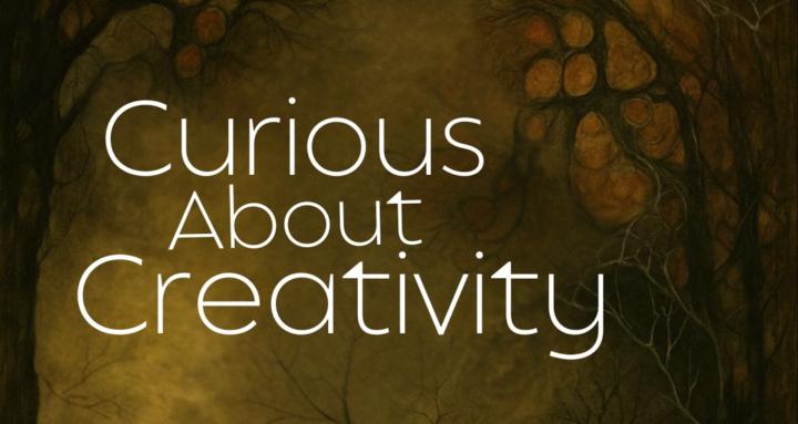 Curious About Creativity