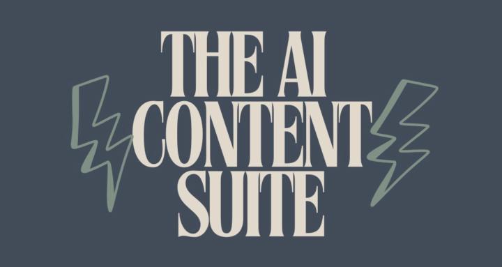 The AI Content Suite