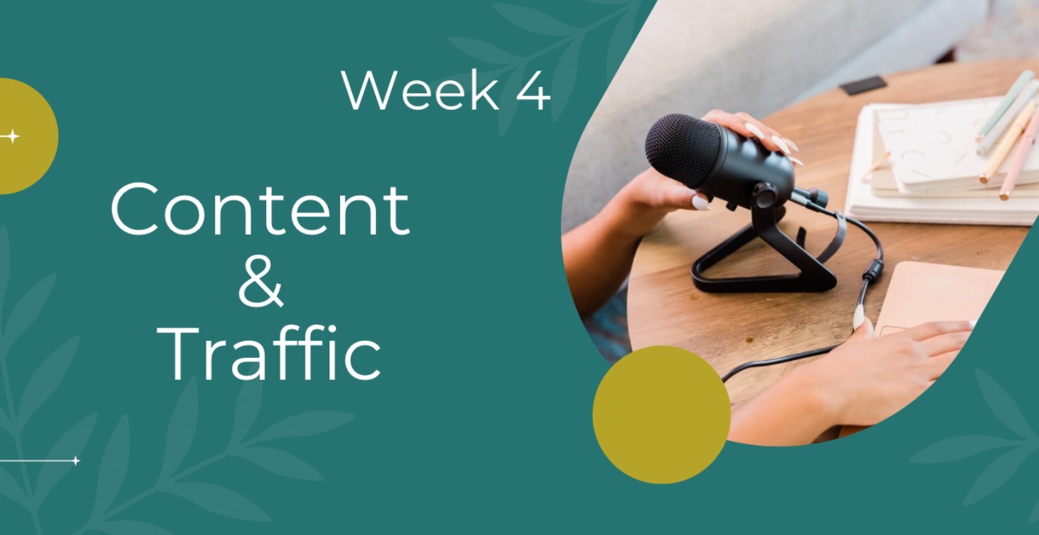 Week 4 Content & Traffic
