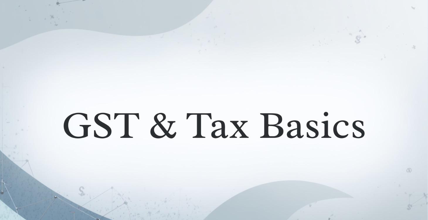GST & Tax Basics