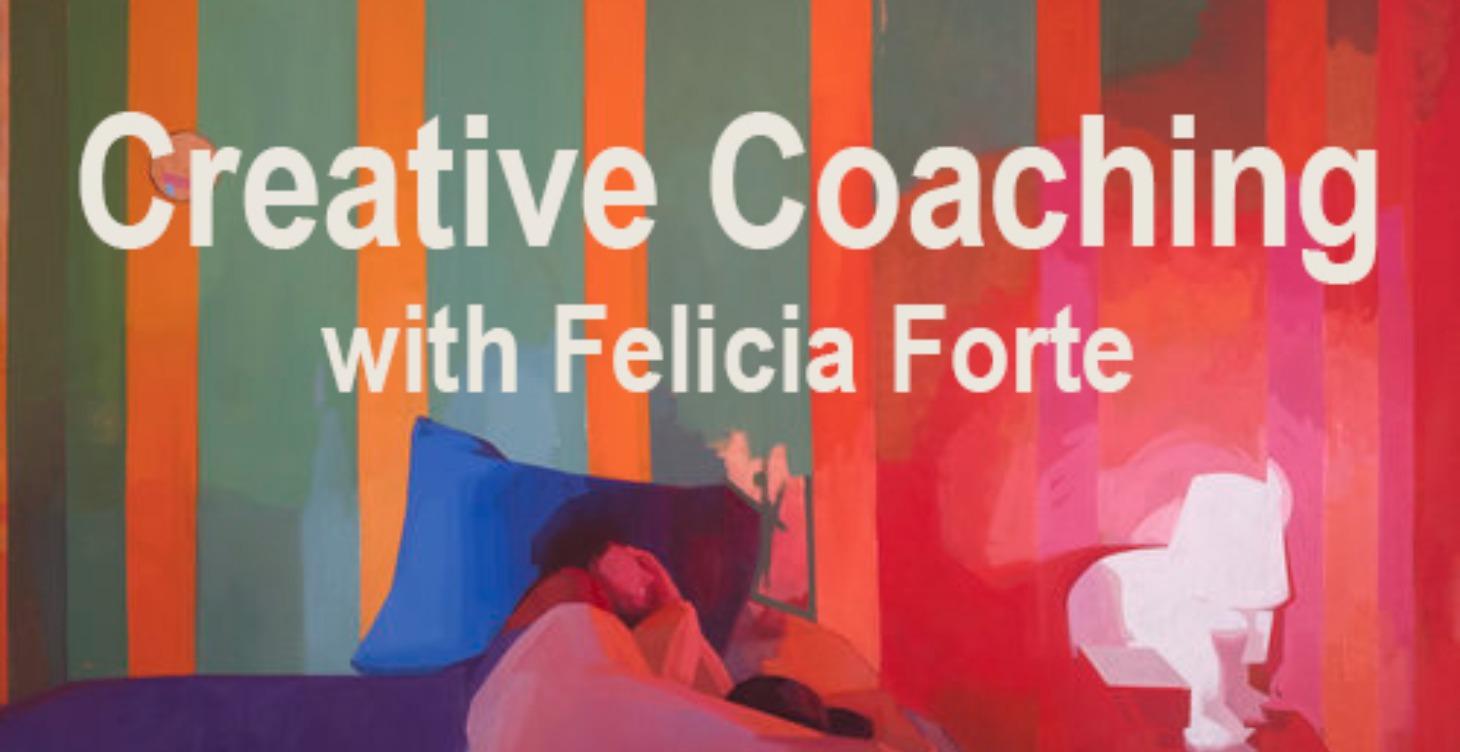 Creative Coaching with Felicia - recorded sessions