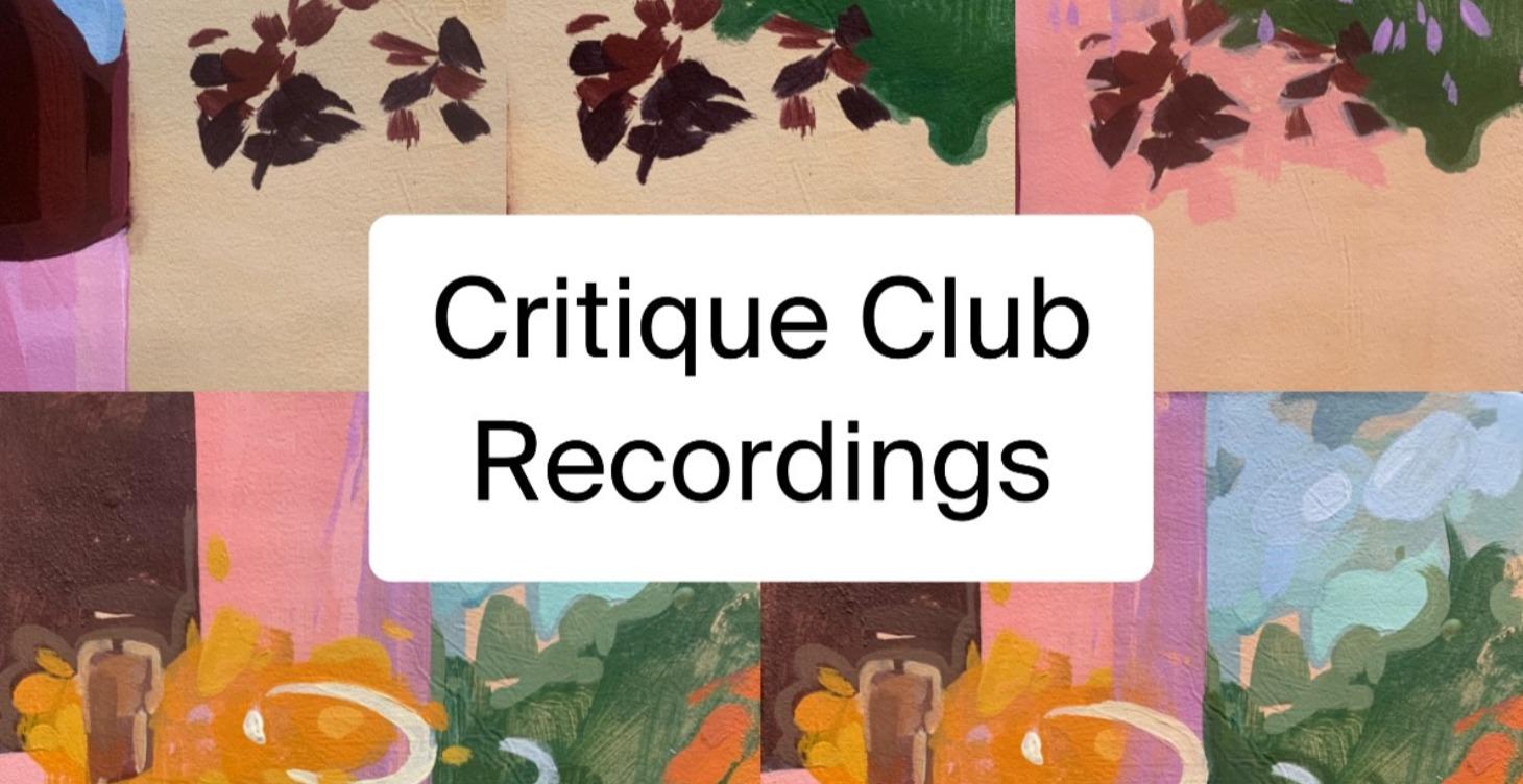 Critique Club Video Recordings