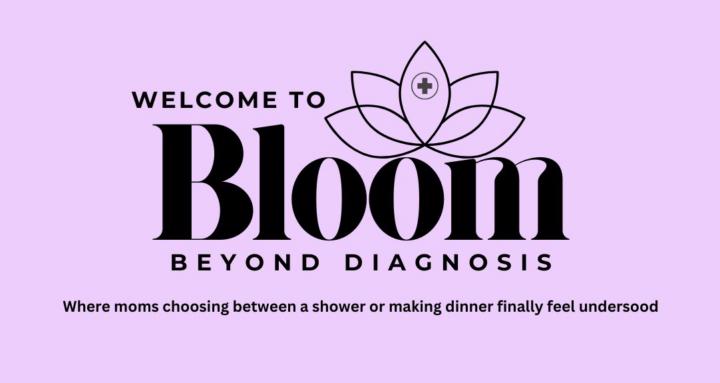 Bloom Beyond Diagnosis 🪷