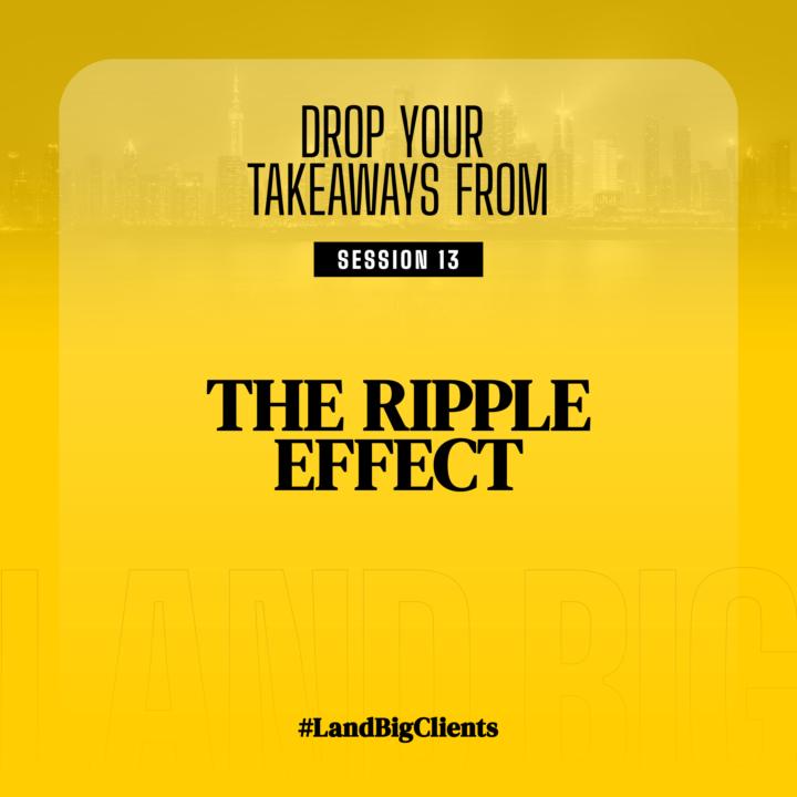 [AHA MOMENTS] Session 13: The Ripple Effect🌊