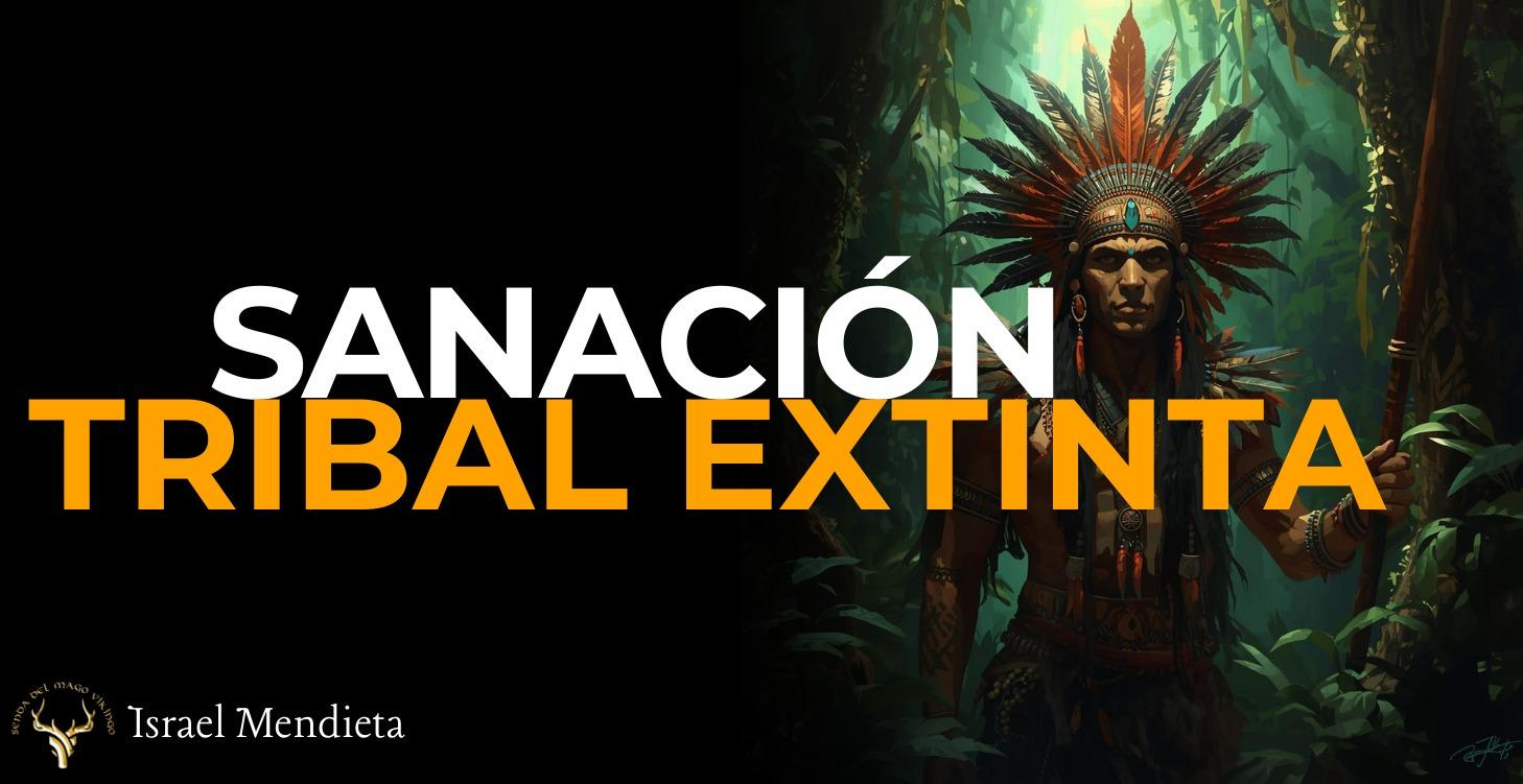 SANACION TRIBAL EXTINTA