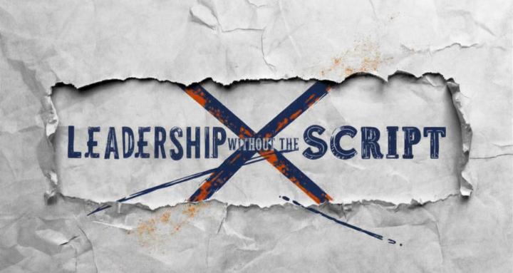 Leadership Without The Script
