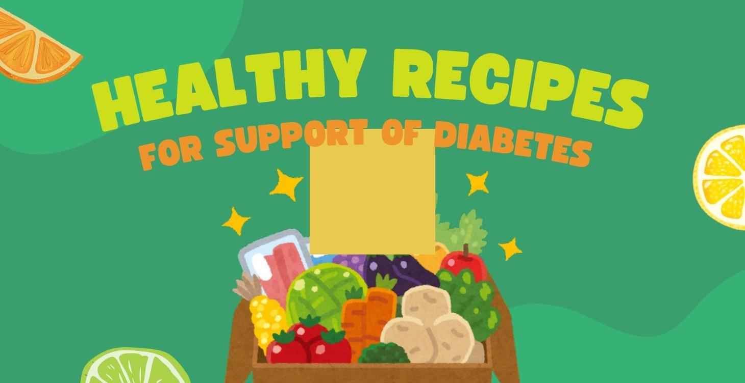 Healthy Recipes for Diabetes and Pre-Diabetes