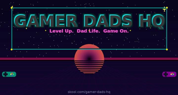 Gamer Dads HQ