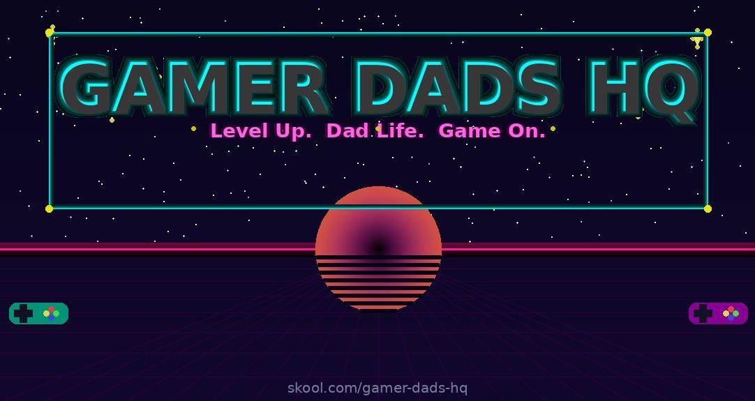 Gamer Dads HQ