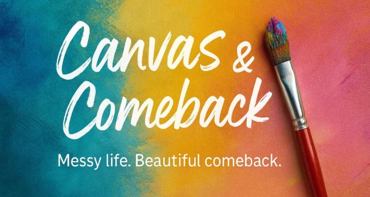 Canvas & Comeback 🎨