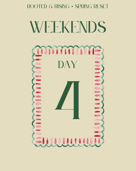Day 4 - WEEKENDS :) 