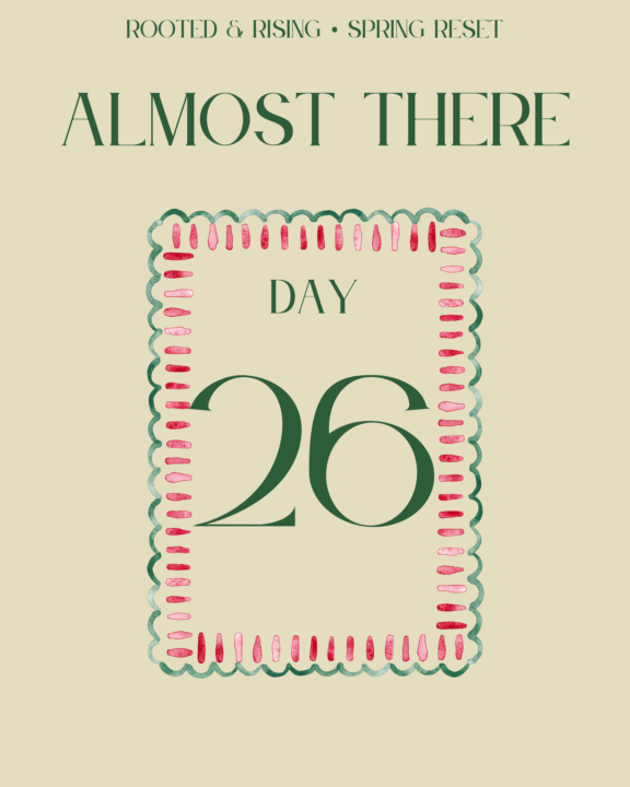 DAY 26 – Almost There!! 