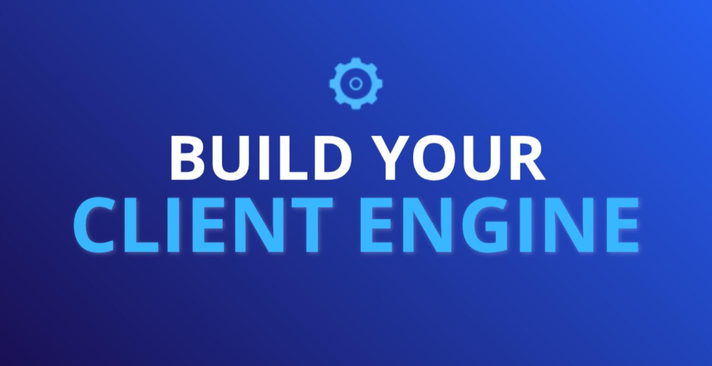 Build Your Client Engine