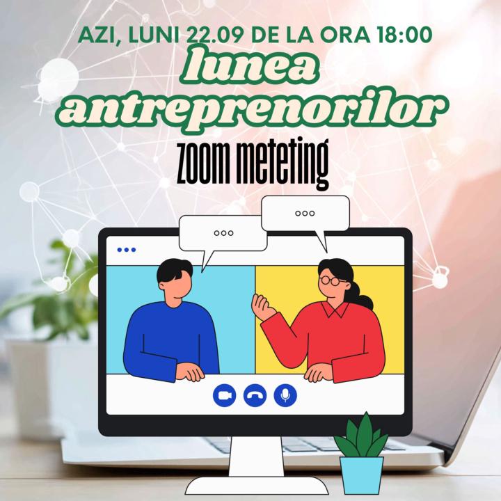 👋 Astăzi, la ora 18:00, ne vedem pe Zoom la LUNEA ANTREPRENORILOR.