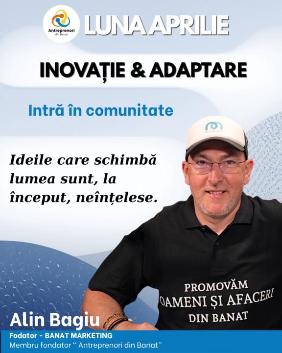 „Dacă nu inovezi, nu câștigi.” – Alin Bagiu | Banat Marketing