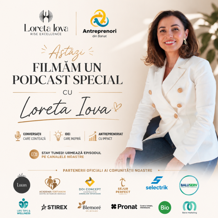 🎙 Podcast Special cu Loreta Iova | Claritate, Mindset și Excelență