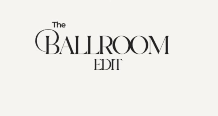 The Ballroom Edit
