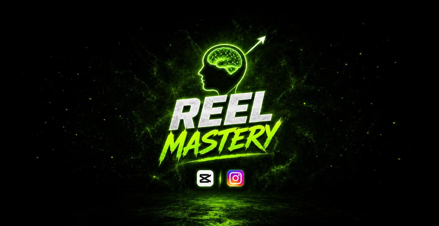 REEL MASTERY 🎬