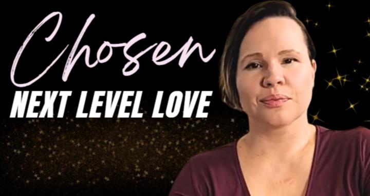 Chosen: Next Level Love