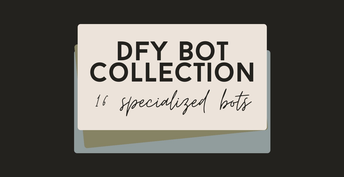 DFY Bot Collection - 16 Specialized Bots