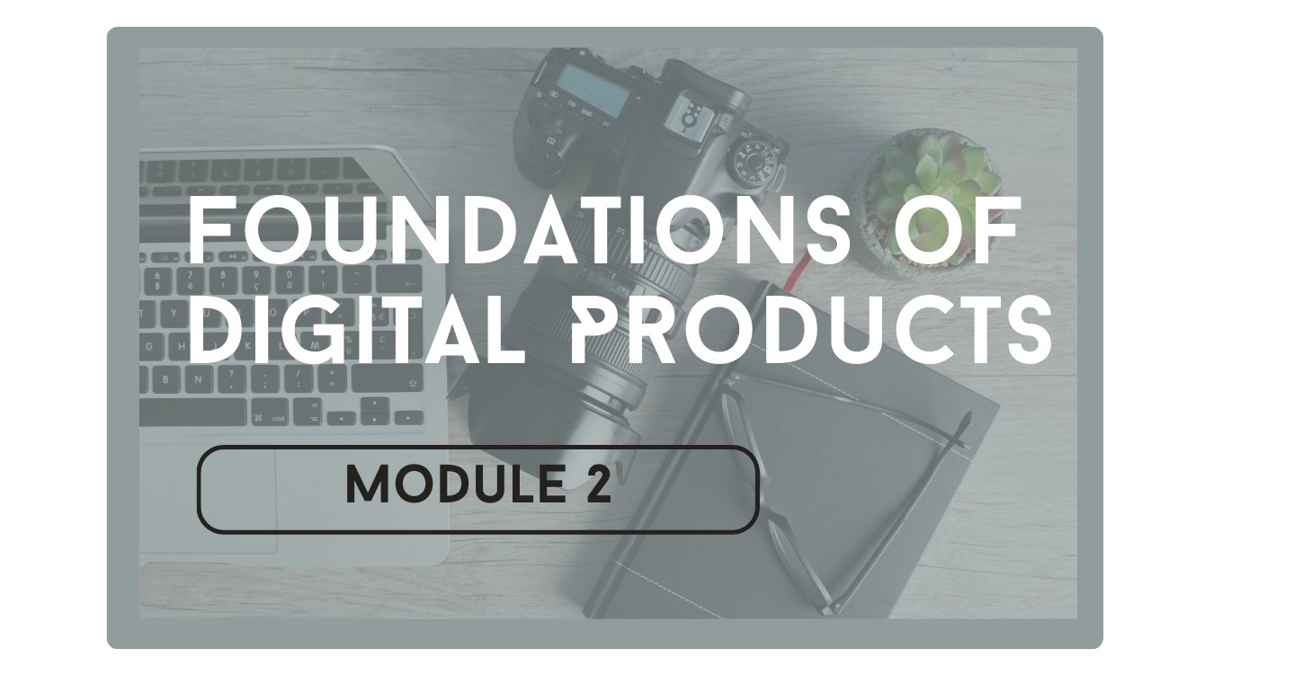 Foundations of Digital Products