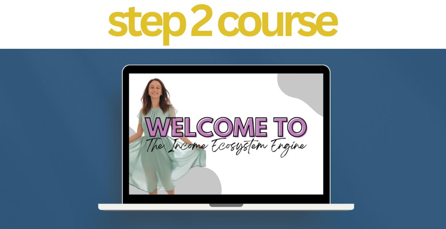 Step 2 Course - Income Ecosystem Engine