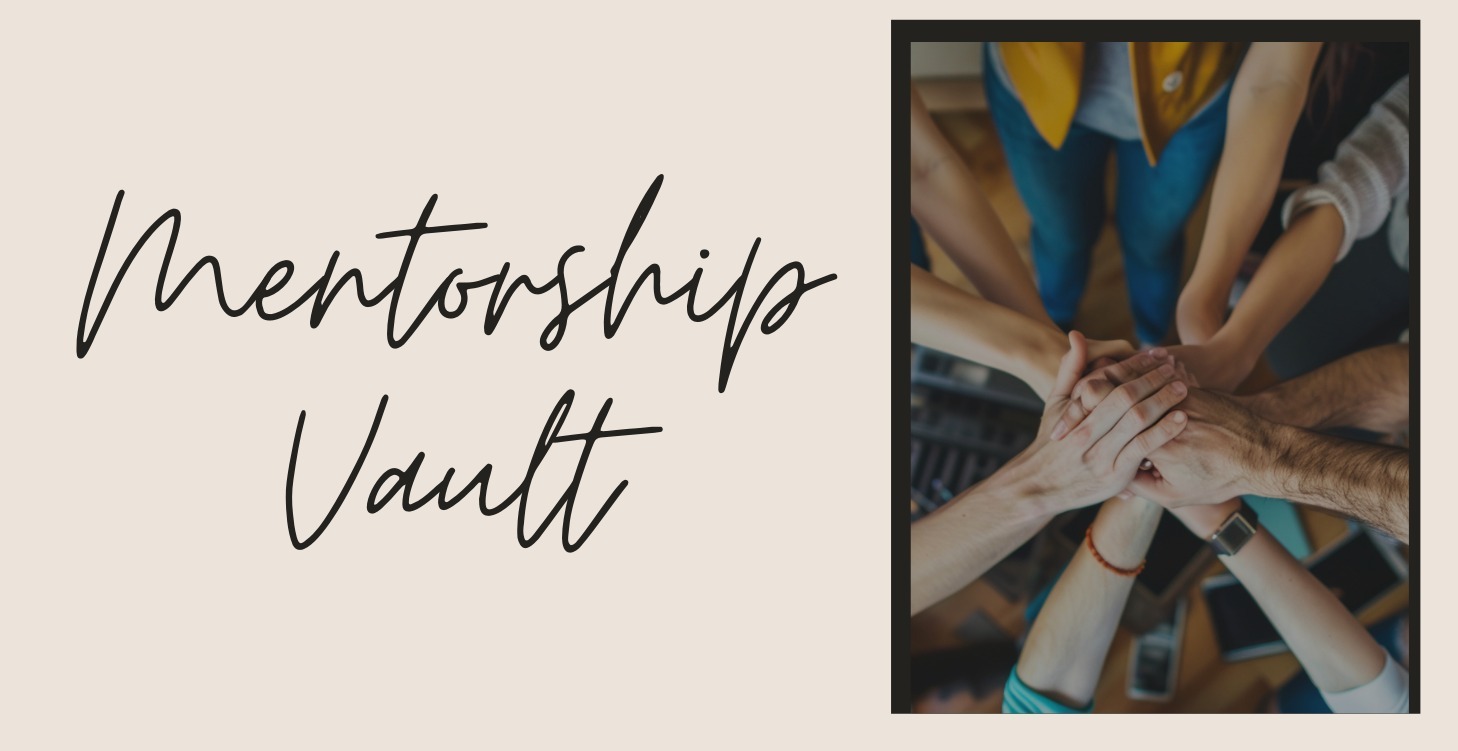 Mentorship Vault ** COMING SOON