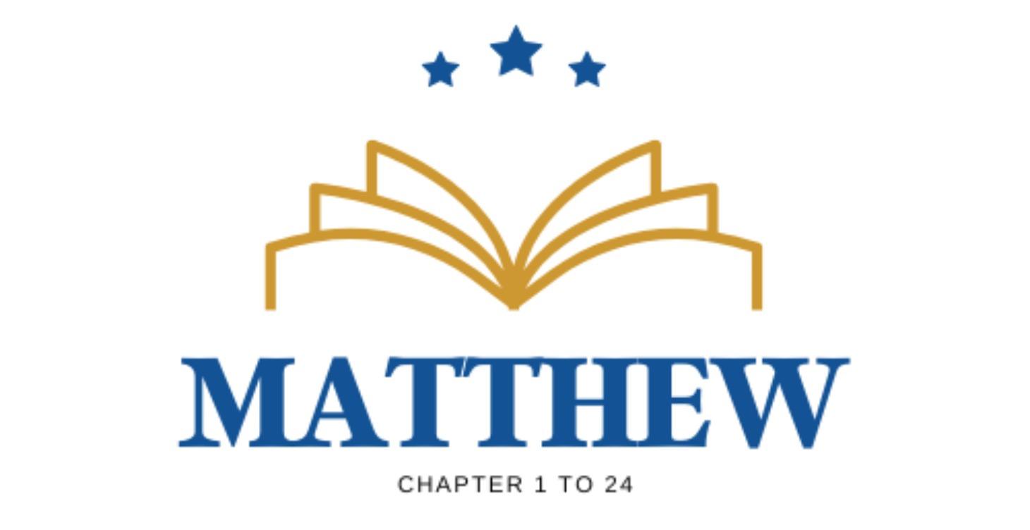 Matthew - Chapter 1 to 24