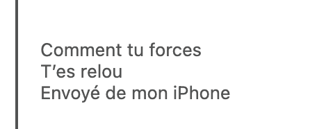 “Tu forces, t’es relou” bon ...