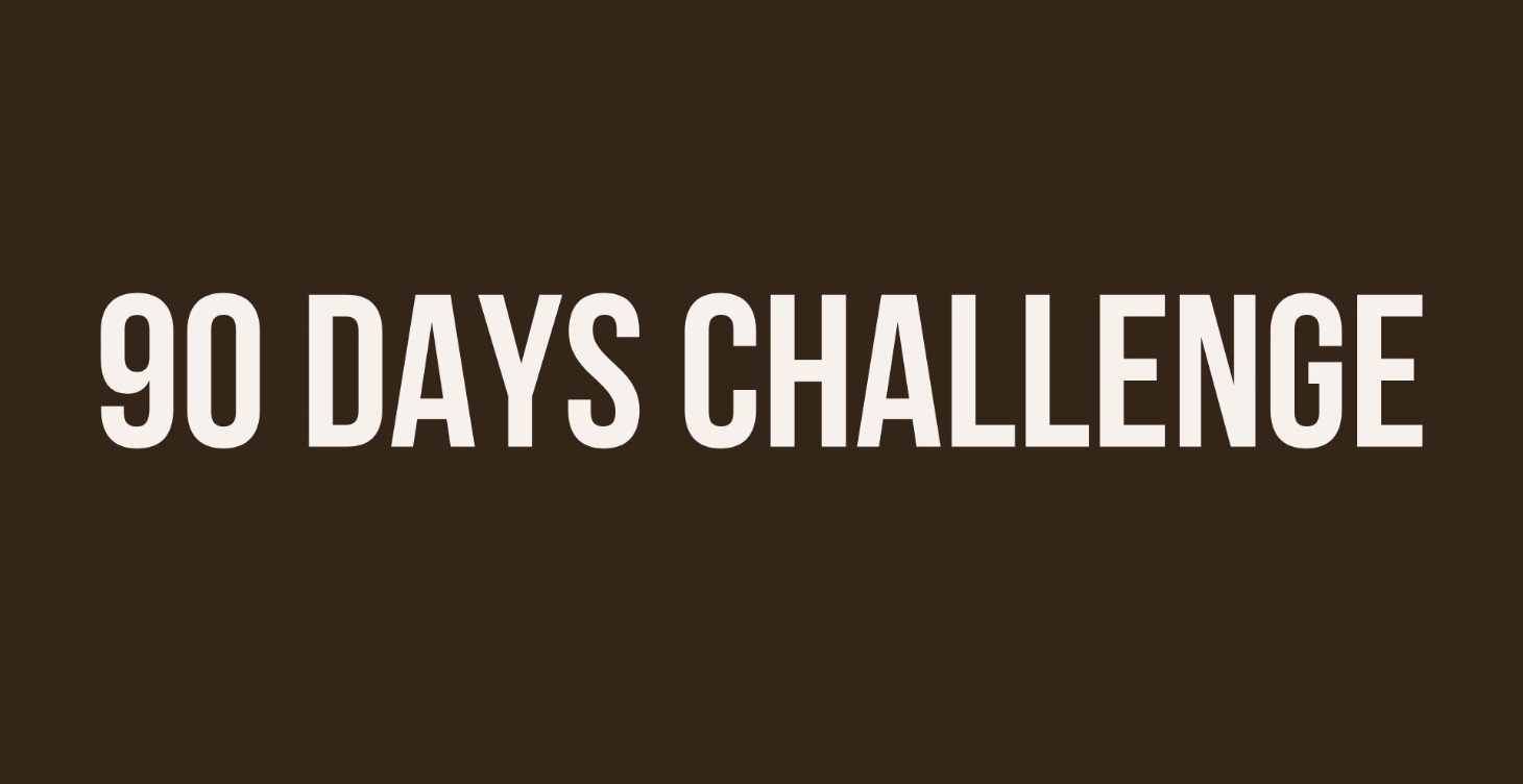 90 DAYS CHALLENGE