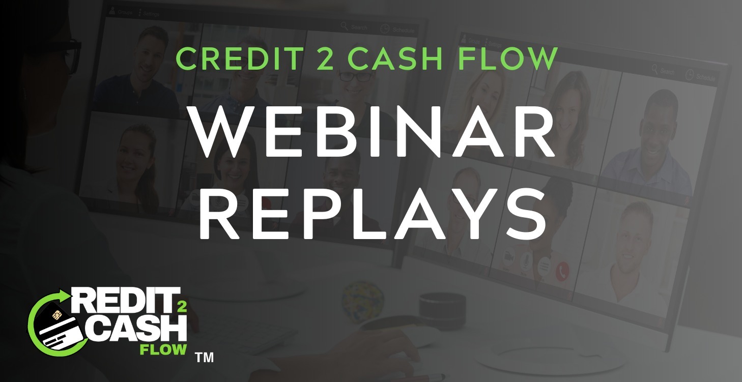 Credit To Cashflow Webinar Replays