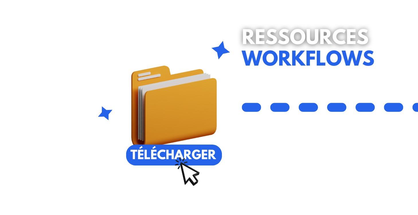 Ressources Workflows