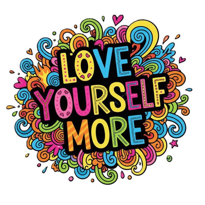 Love Yourself More 💕