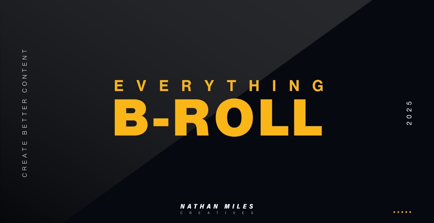 Everything B-Roll