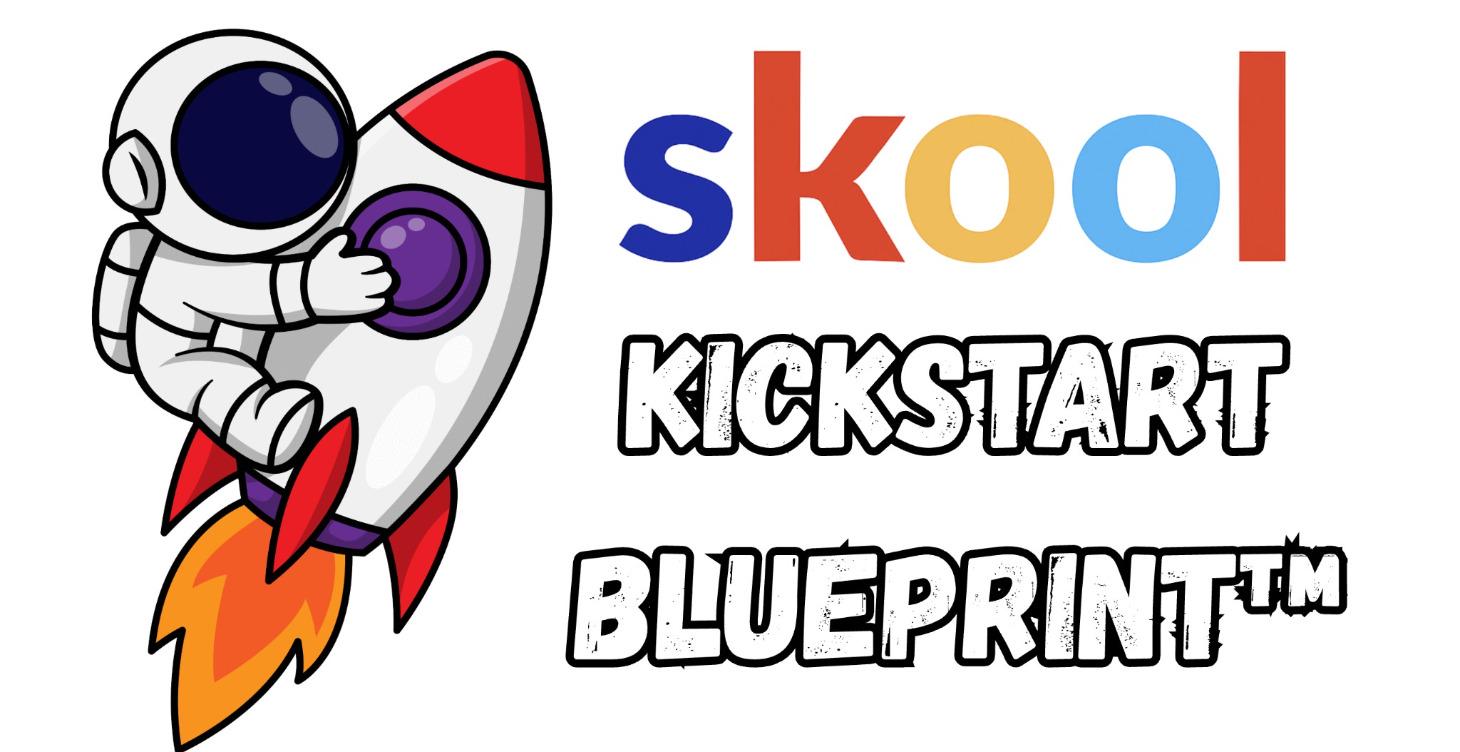 Skool Kickstart Blueprint™