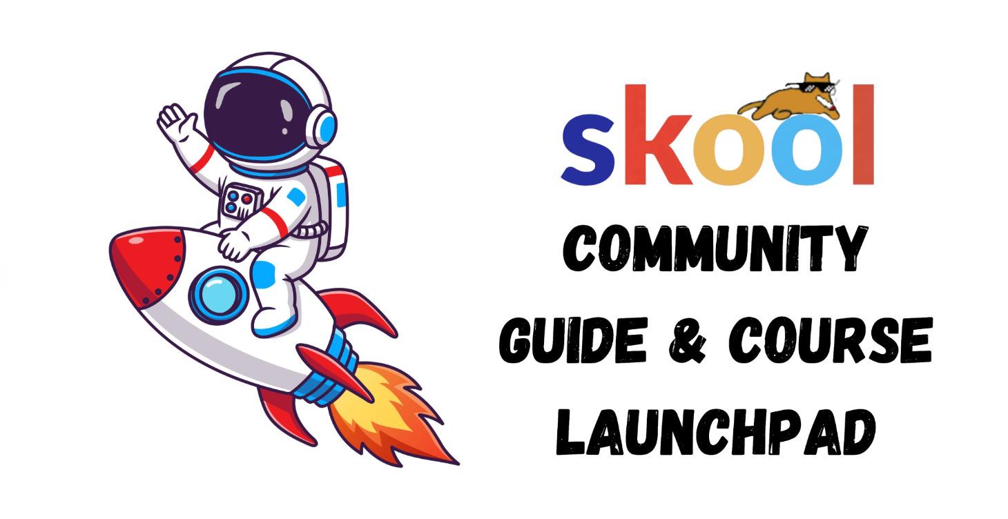 Skool Launchpad Guide & Course