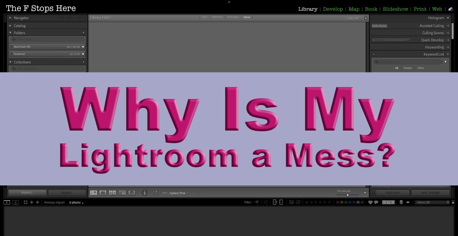 Why Is My Lightroom a Mess
