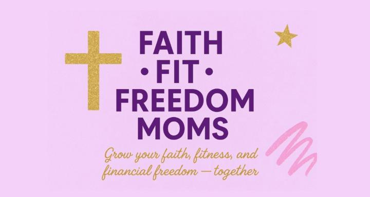 Faith • Fit • Freedom Moms