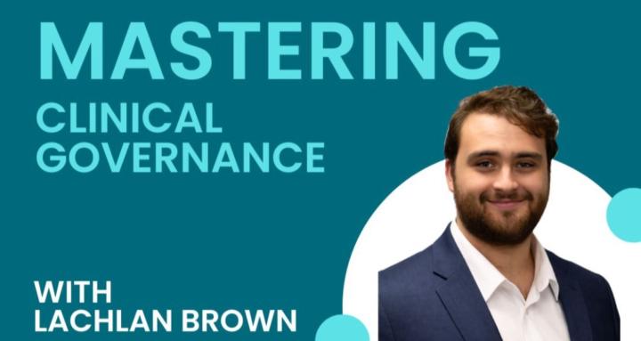 Mastering Clinical Governance