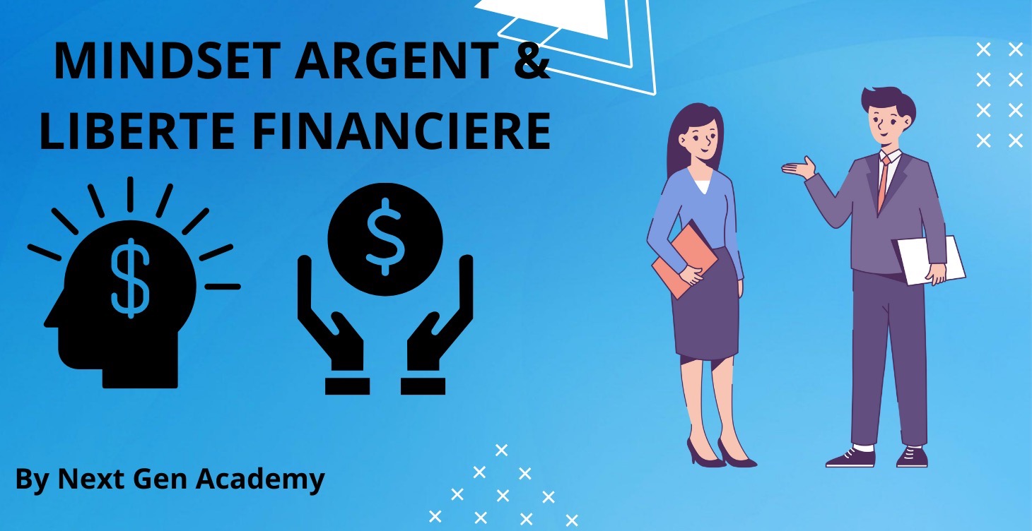 Mindset Argent & Liberté Financiere