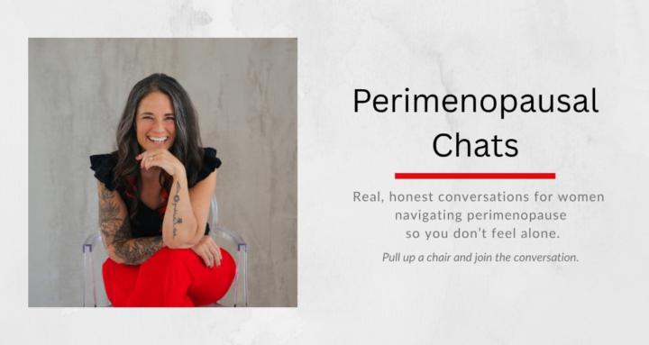 Perimenopausal Chats