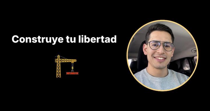 Construye tu libertad | Gratis
