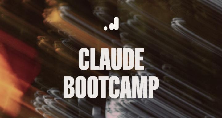 Claude Bootcamp