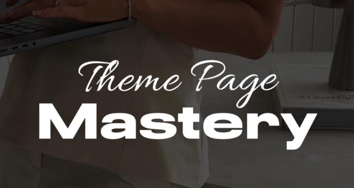 Theme Page Mastery
