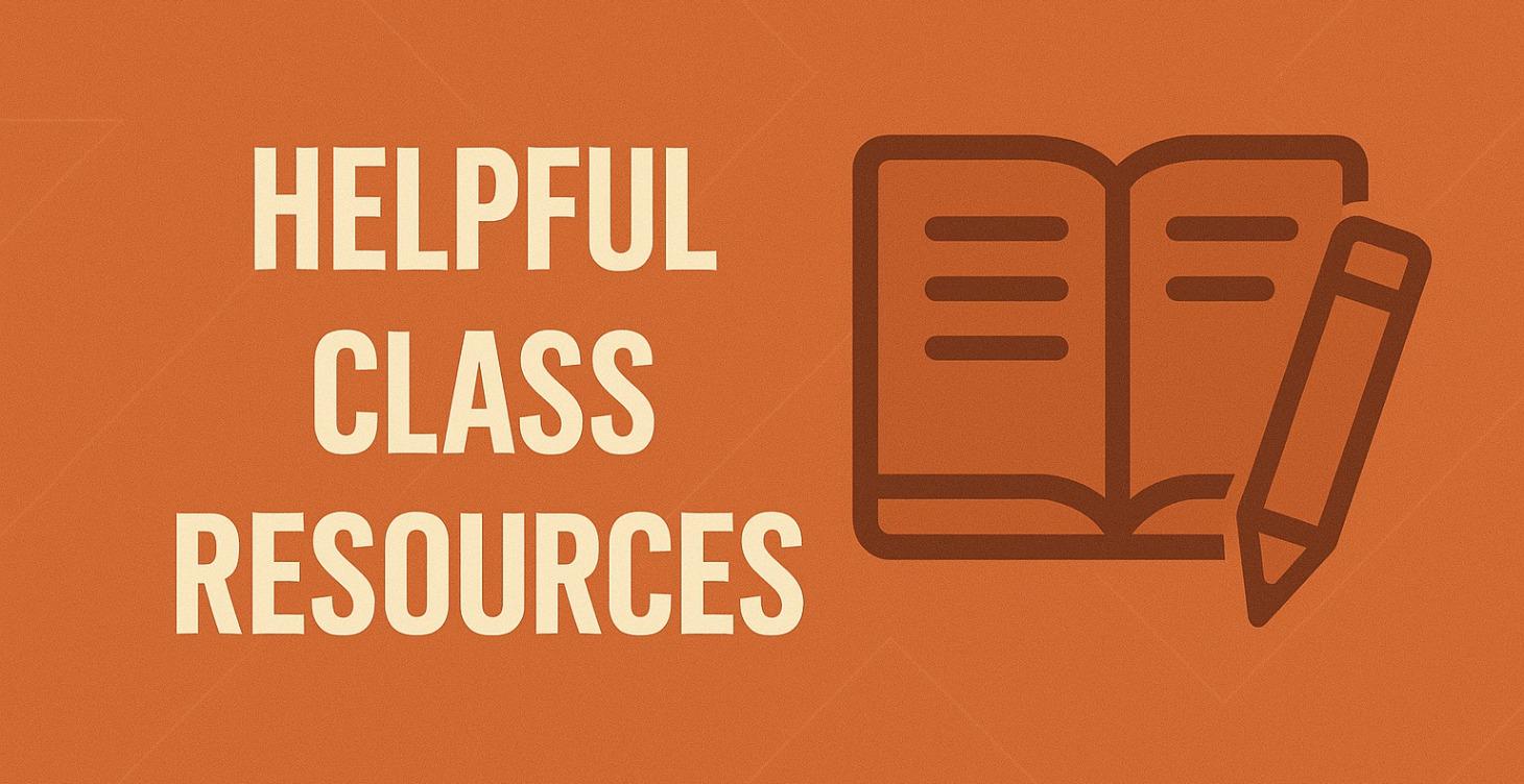 Helpful Class Resources