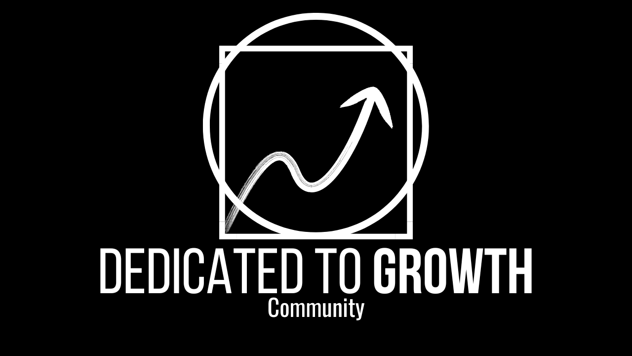 DEDICATED TO GROWTH Community