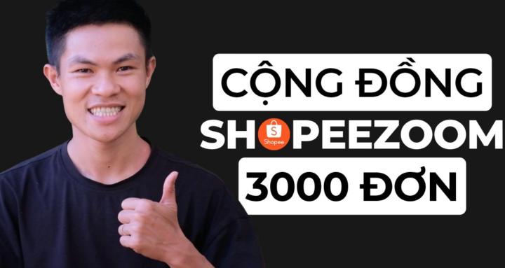 ShopeeZoom: 3K+ đơn/tháng