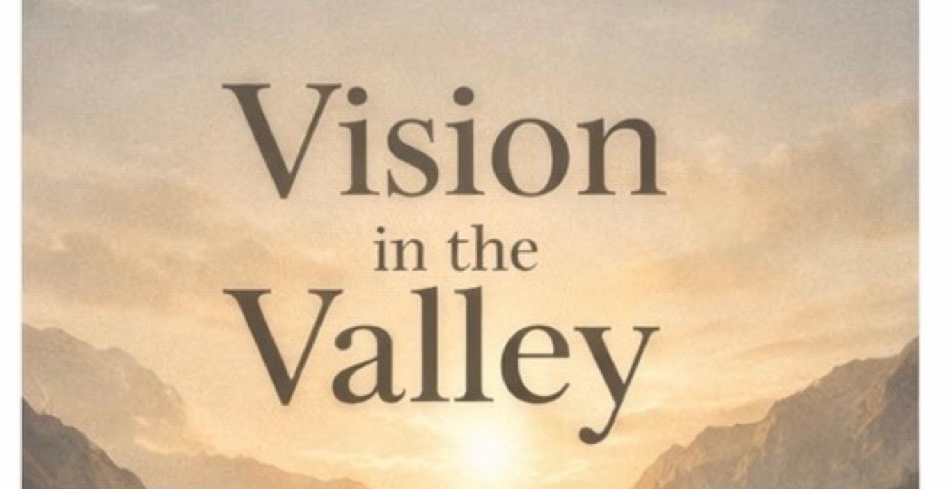 Vision In The Valley 30 Day Devotion