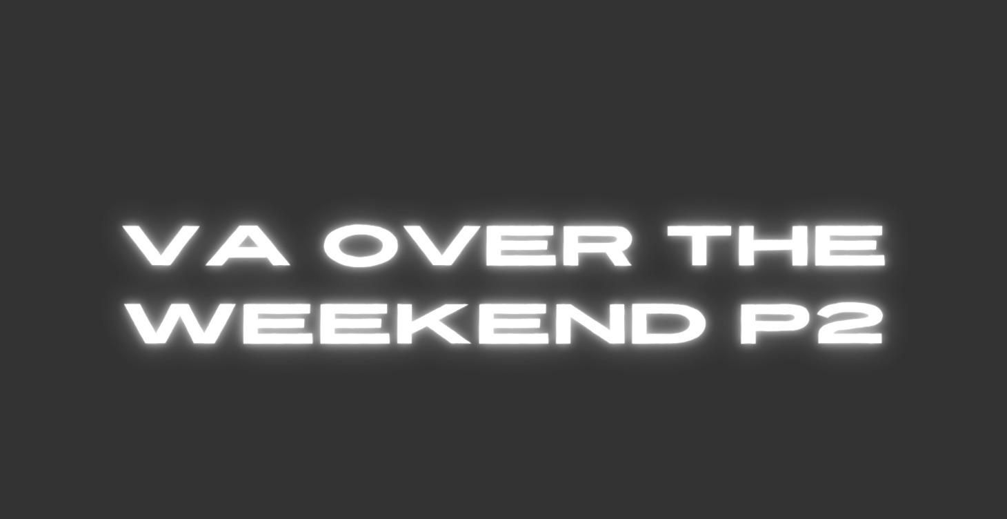 VA Over The Weekend P2